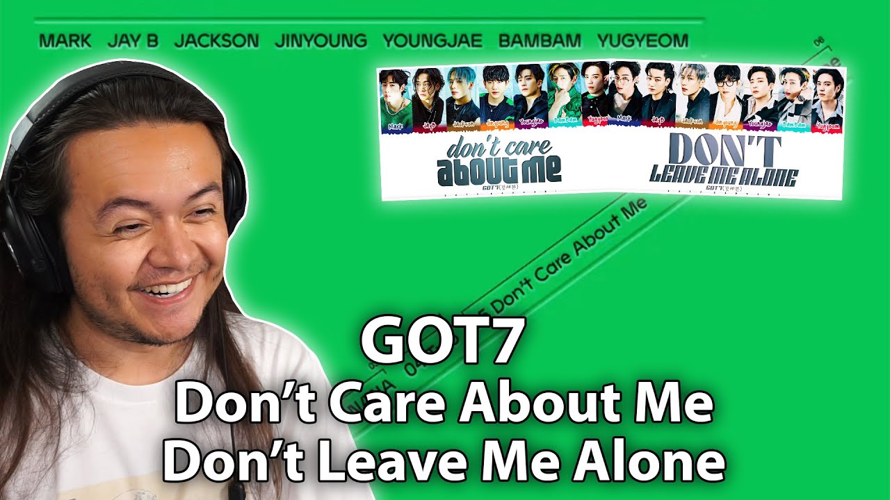 GOT7 - 'Don't Care About Me' & 'Don't Leave Me Alone' | REACTION