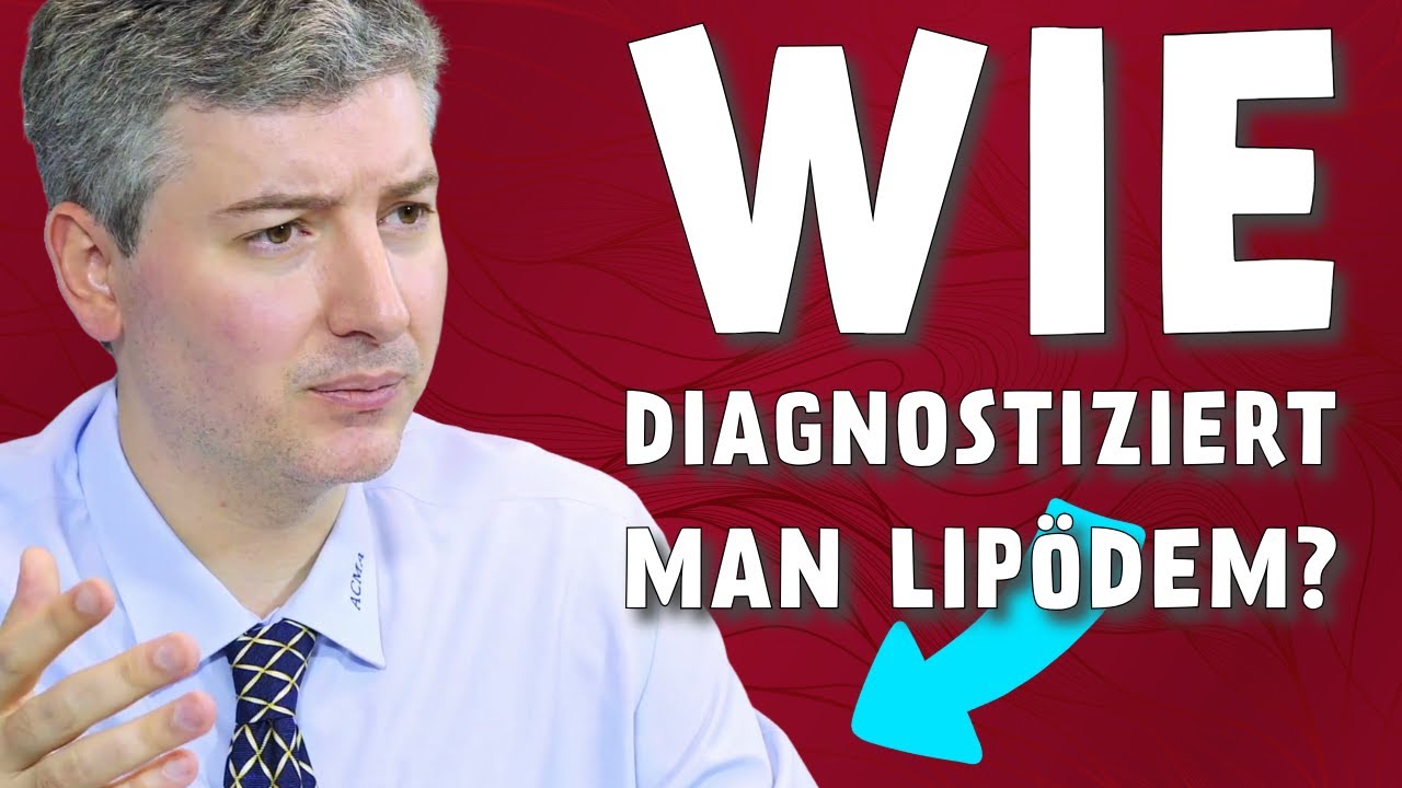 Wie diagnostiziert man Lipödem?