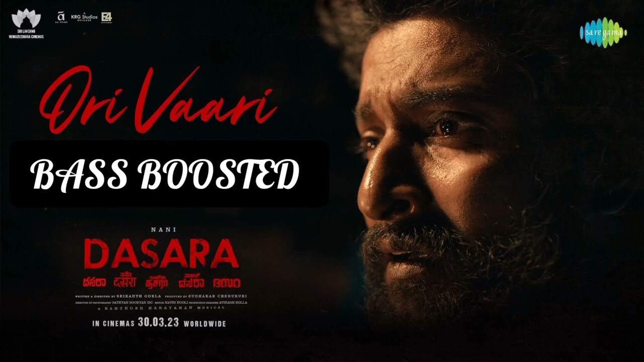Ori Vaari (Telugu) BASS BOOSTED | Dasara | Nani, Santhosh Narayanan