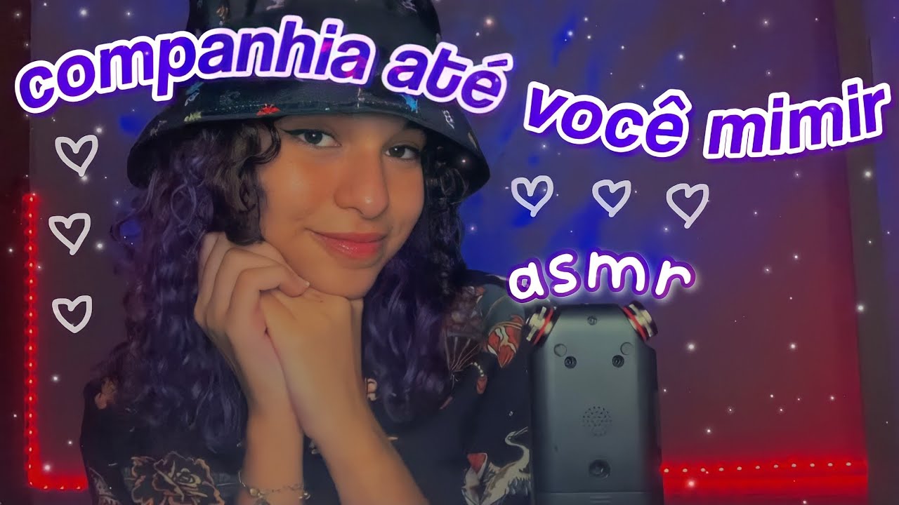 asmr | te fazendo companhia até você mimir 😴 – conversando com você 🤍
