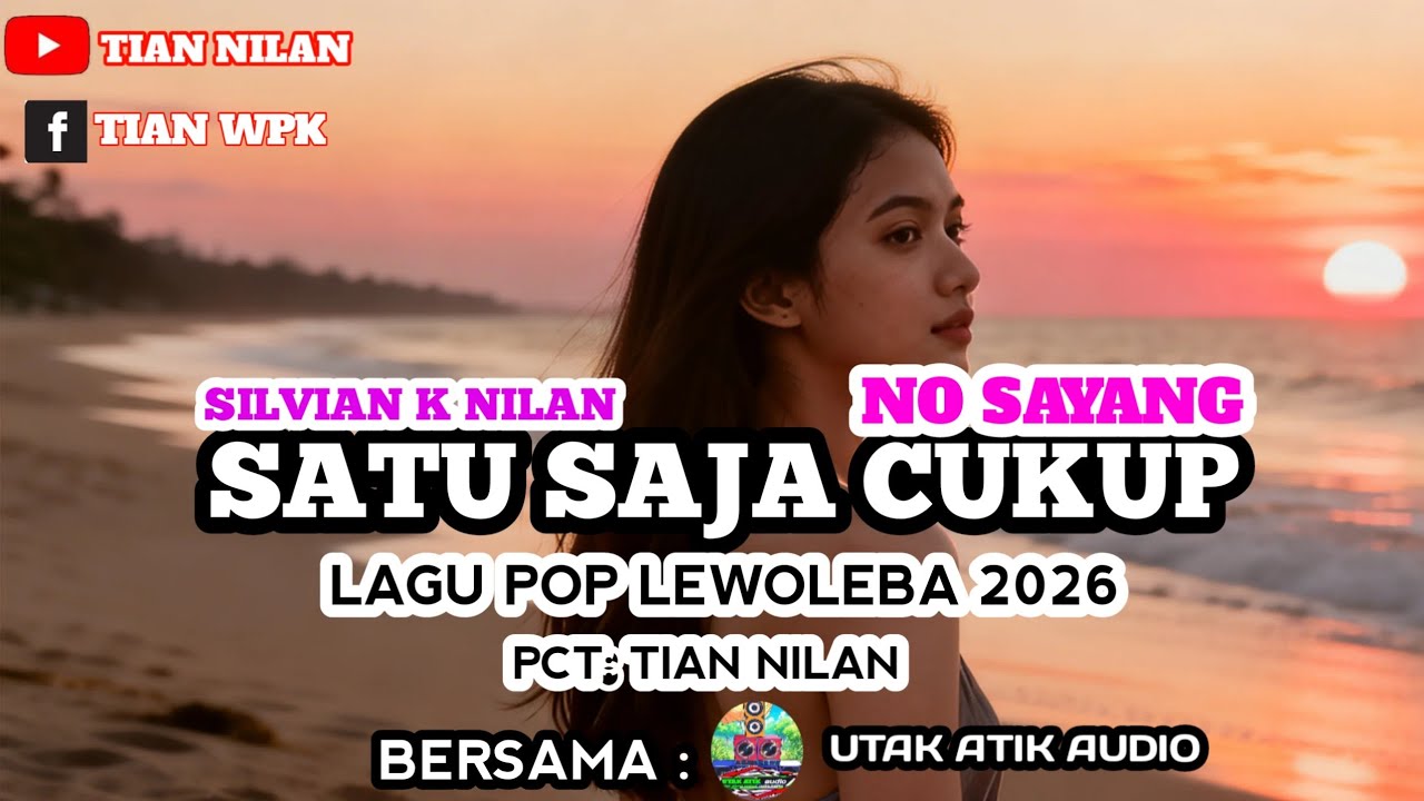 Satu saja cukup🌴lagu pop lewoleba lambat 2026🌴Tian nilan🌴 lagu pop terbaru 2026🌴 lagu pop terbaru🌴