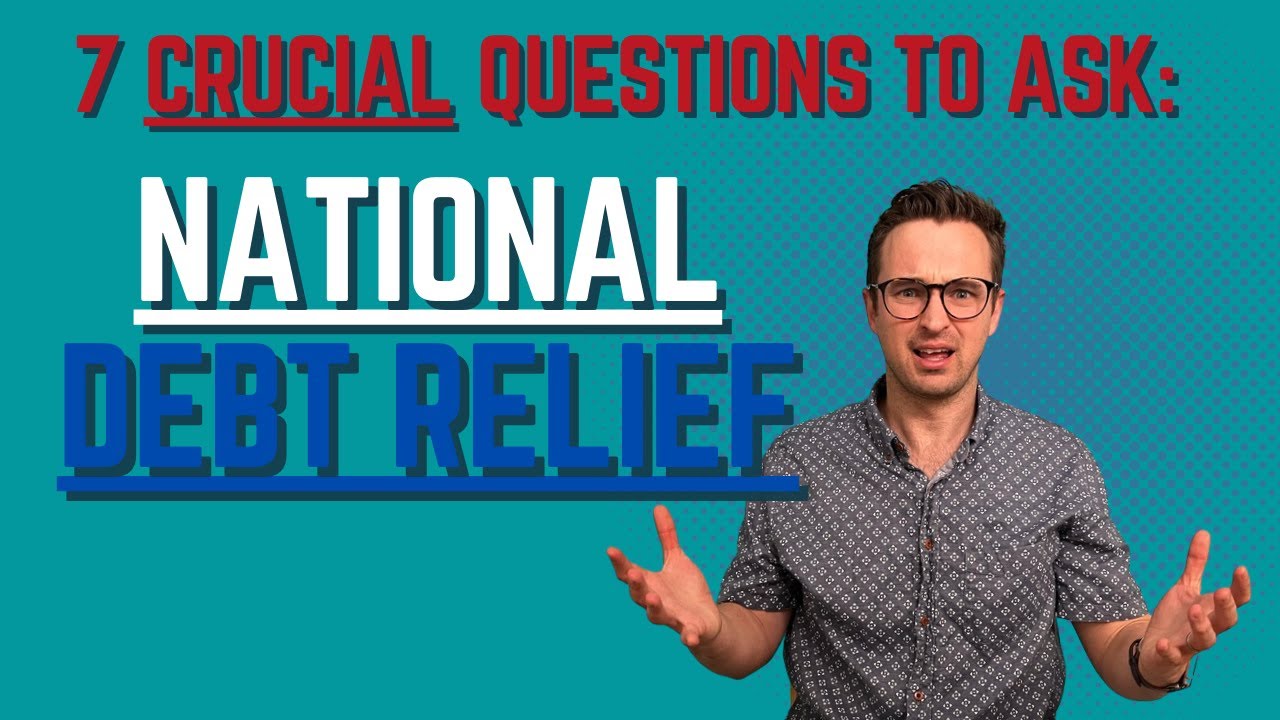 National Debt Relief: 7 Urgent Questions to Ask Today