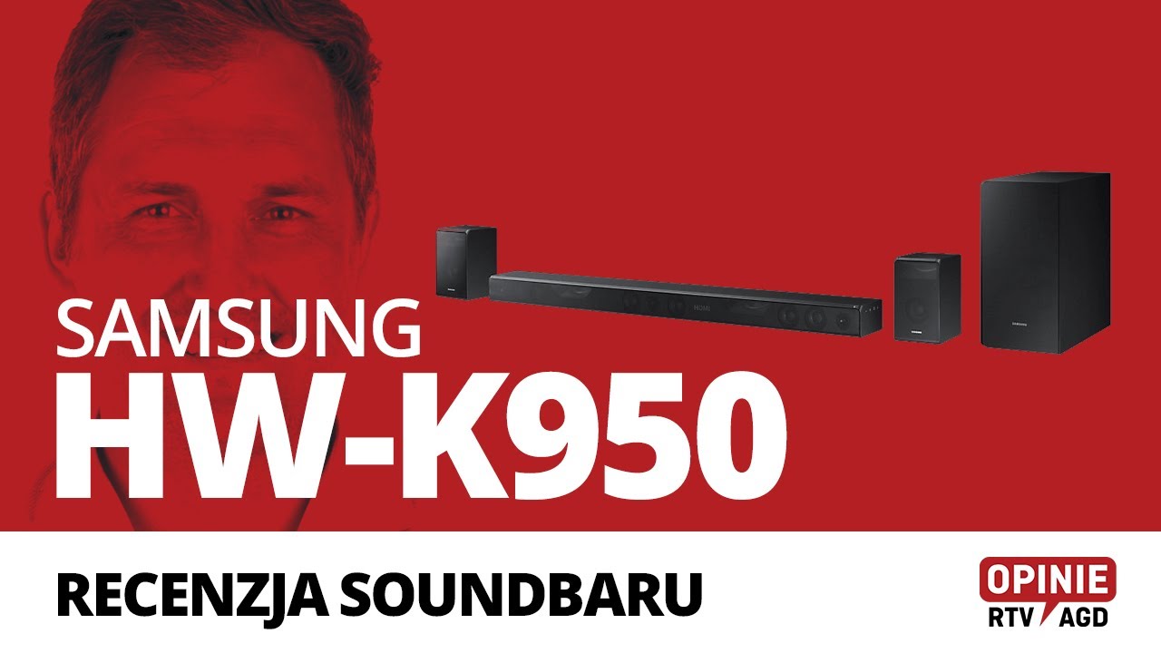 Samsung HW-K950 recenzja soundbaru z systemem Dolby Atmos  | Opinie RTV AGD