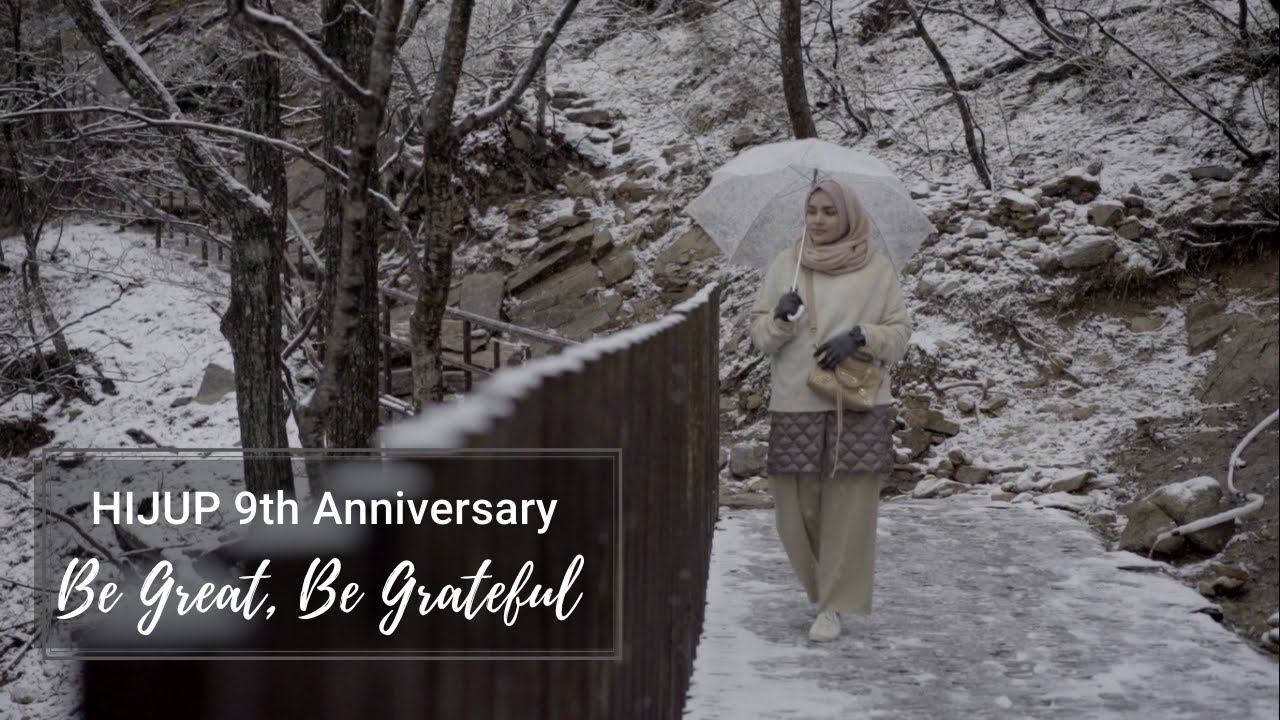 Be Great, Be Grateful | HIJUP 9th Anniversary Campaign
