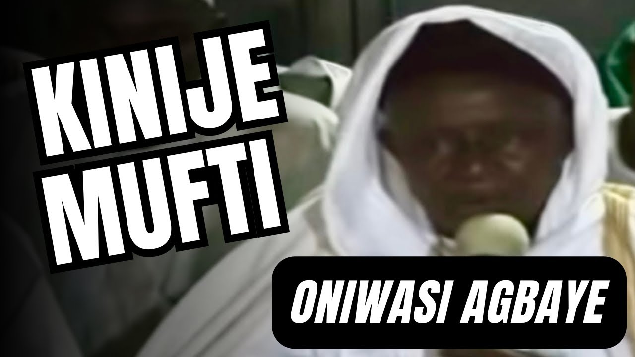 Oniwasi Agbaye - Kinije Mufti