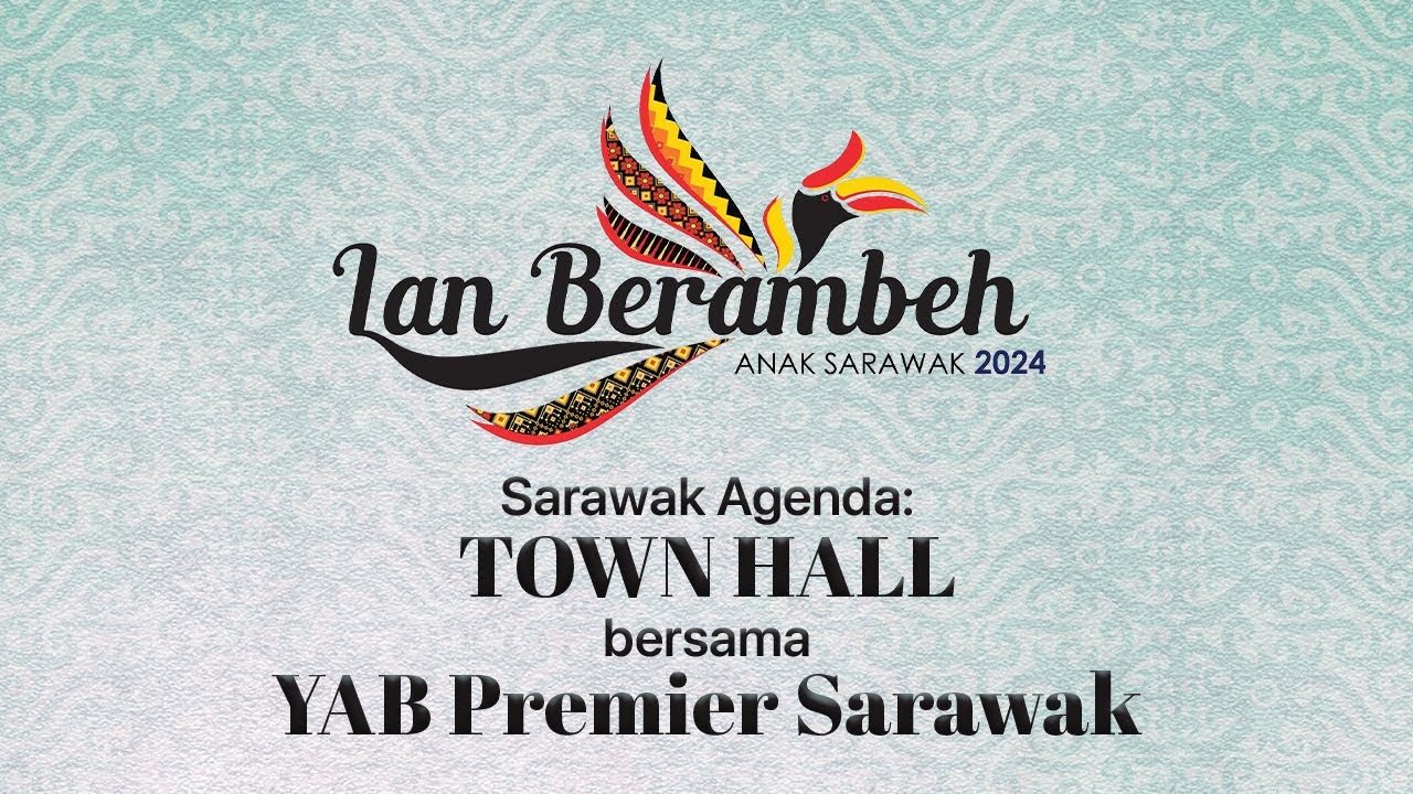 [LANGSUNG] Sarawak Agenda : Town Hall bersama YAB Premier Sarawak