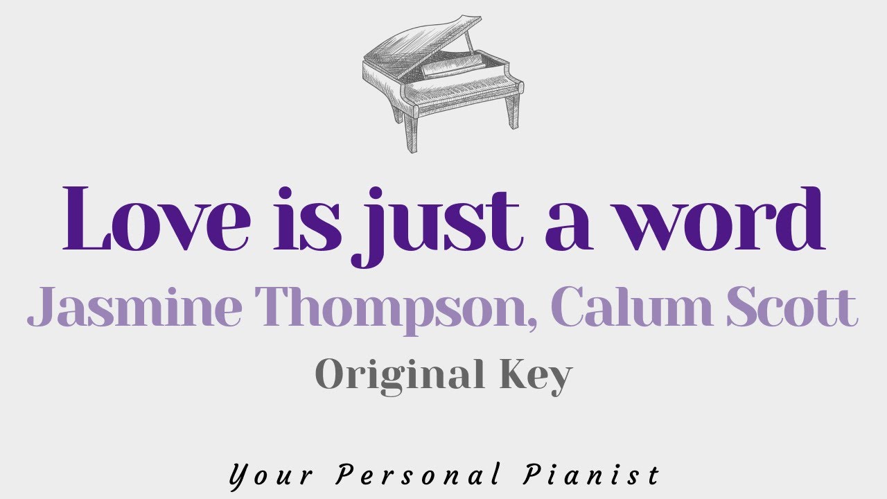 Love is just a word - Jasmine Thompson, Calum Scott (Piano Karaoke) - Instrumental Cover with Lyrics