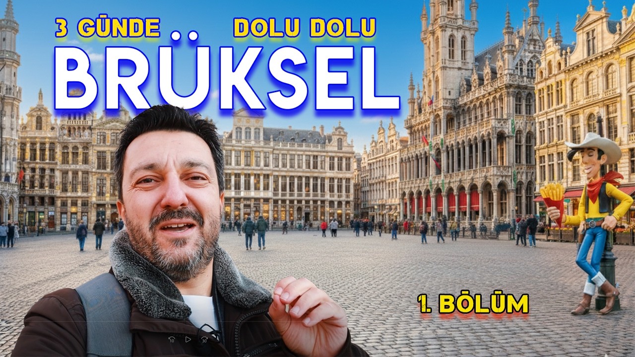 Dolu Dolu BRÜKSEL Gezisi - 3 Günde BRÜKSEL Gezilecek Yerler - 1.Bölüm