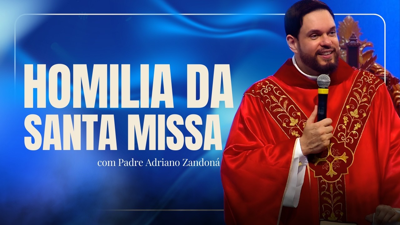 Santa Missa -  Padre Adriano Zandoná