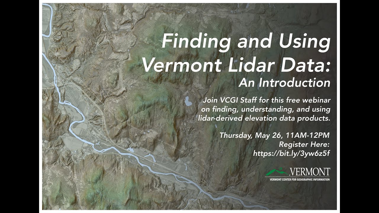Finding and Using Vermont Lidar Data: An Introduction (2022)