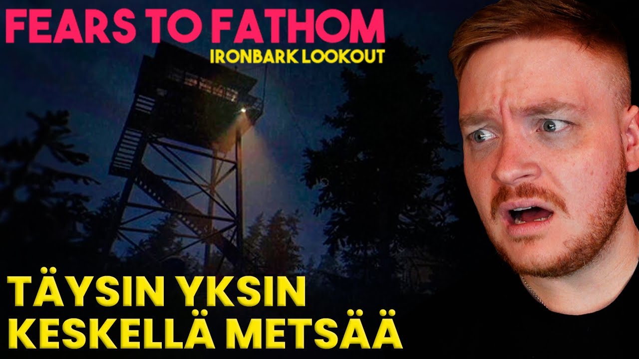 Tätä hommaa EN tekis MISTÄÄN hinnasta! - Fears to Fathom 4