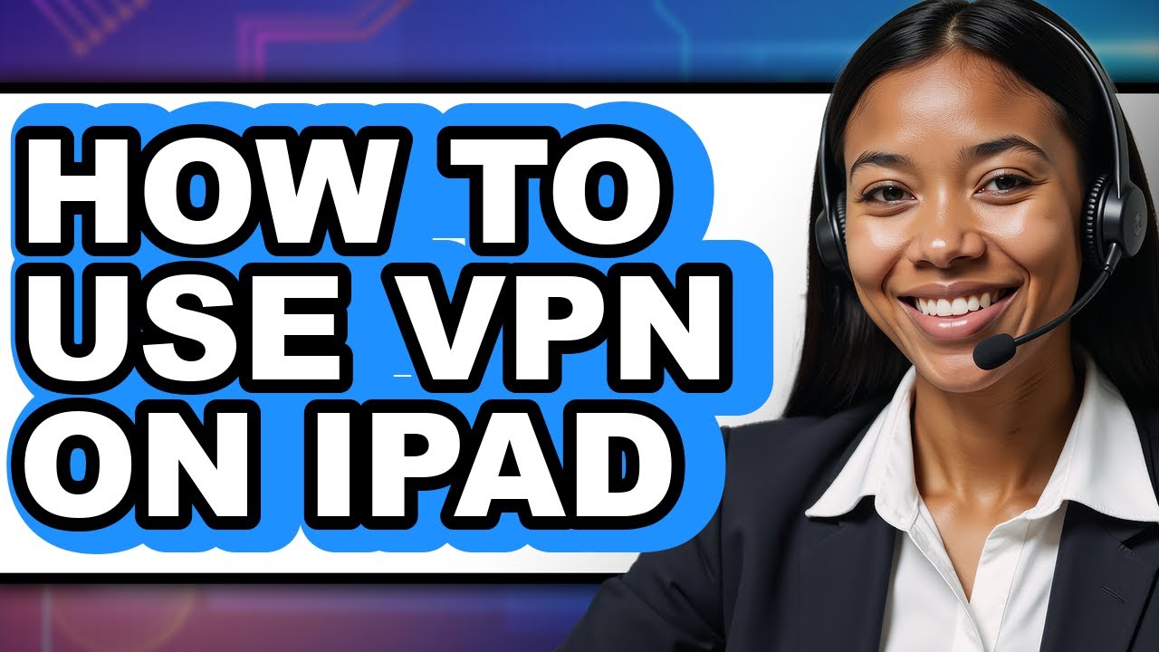 How to Use Vpn on Ipad (only Way)