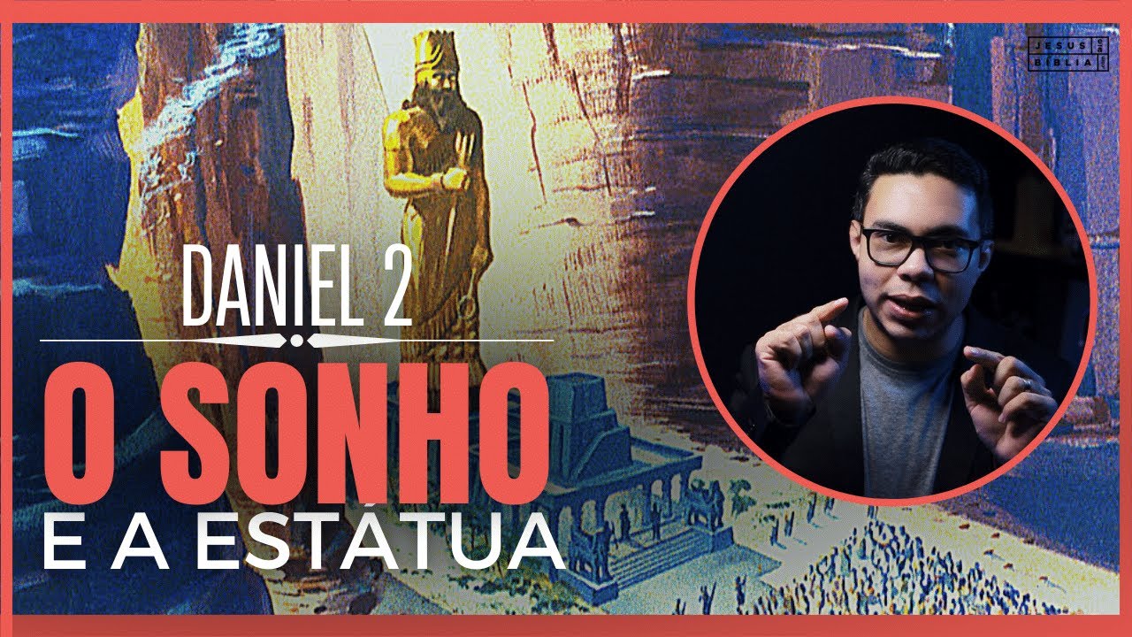 Daniel 2 Estudo: O sonho de Nabucodonosor (B&iacute;blia Explicada)