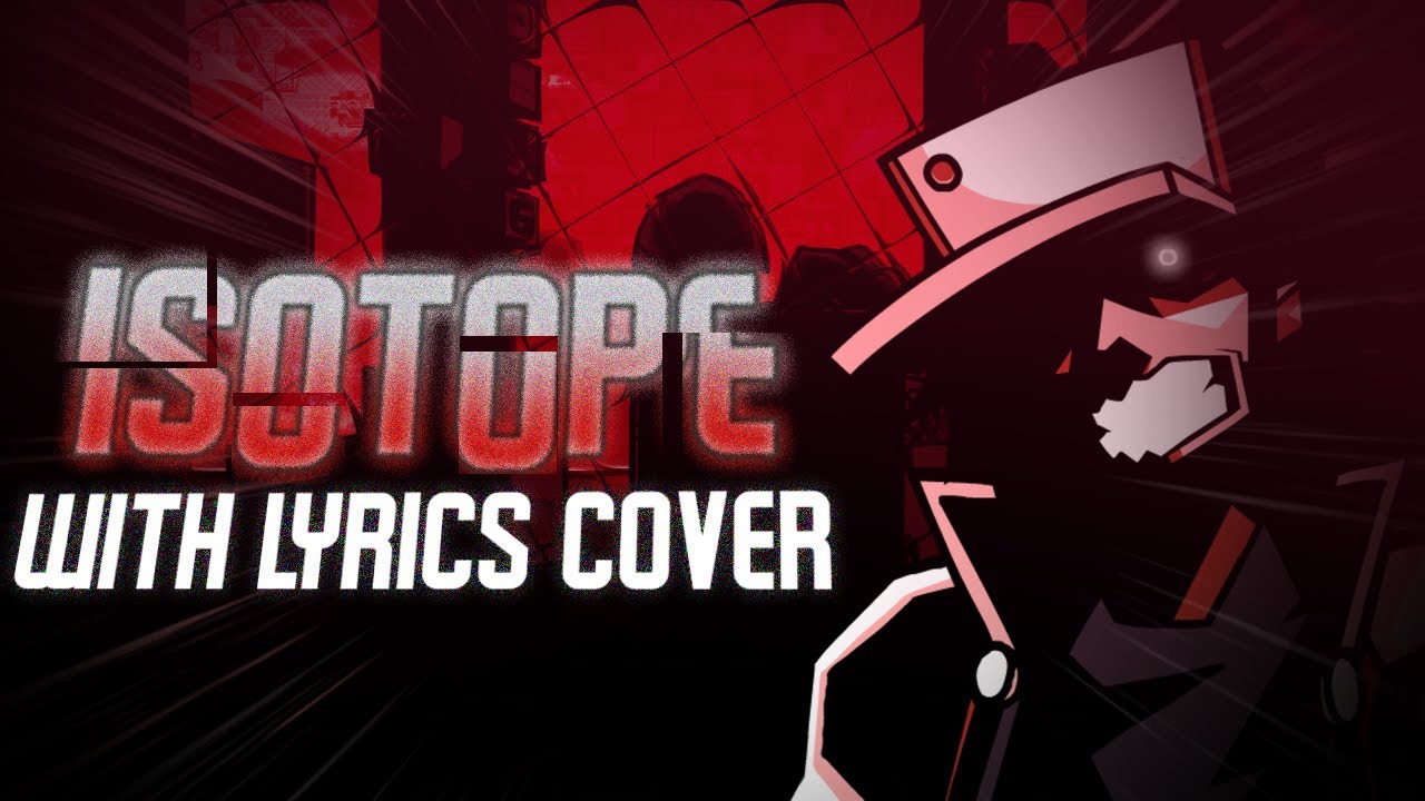 ISOTOPE WITH LYRICS COVER - HYPNO'S LULLABY - FRIDAY NIGHT FUNKIN'