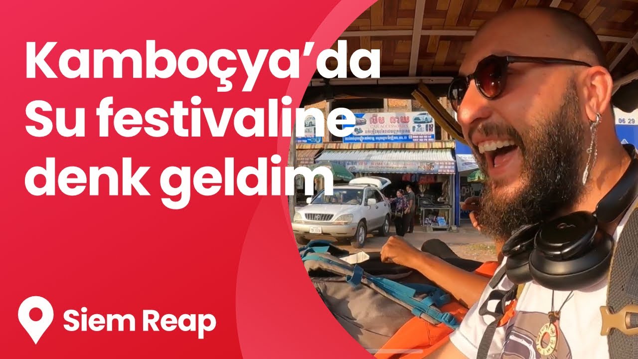 KAMBOÇYA SU FESTİFALİ | ASYANIN EN EĞLENCELİ FESTİVALİ ~ 11