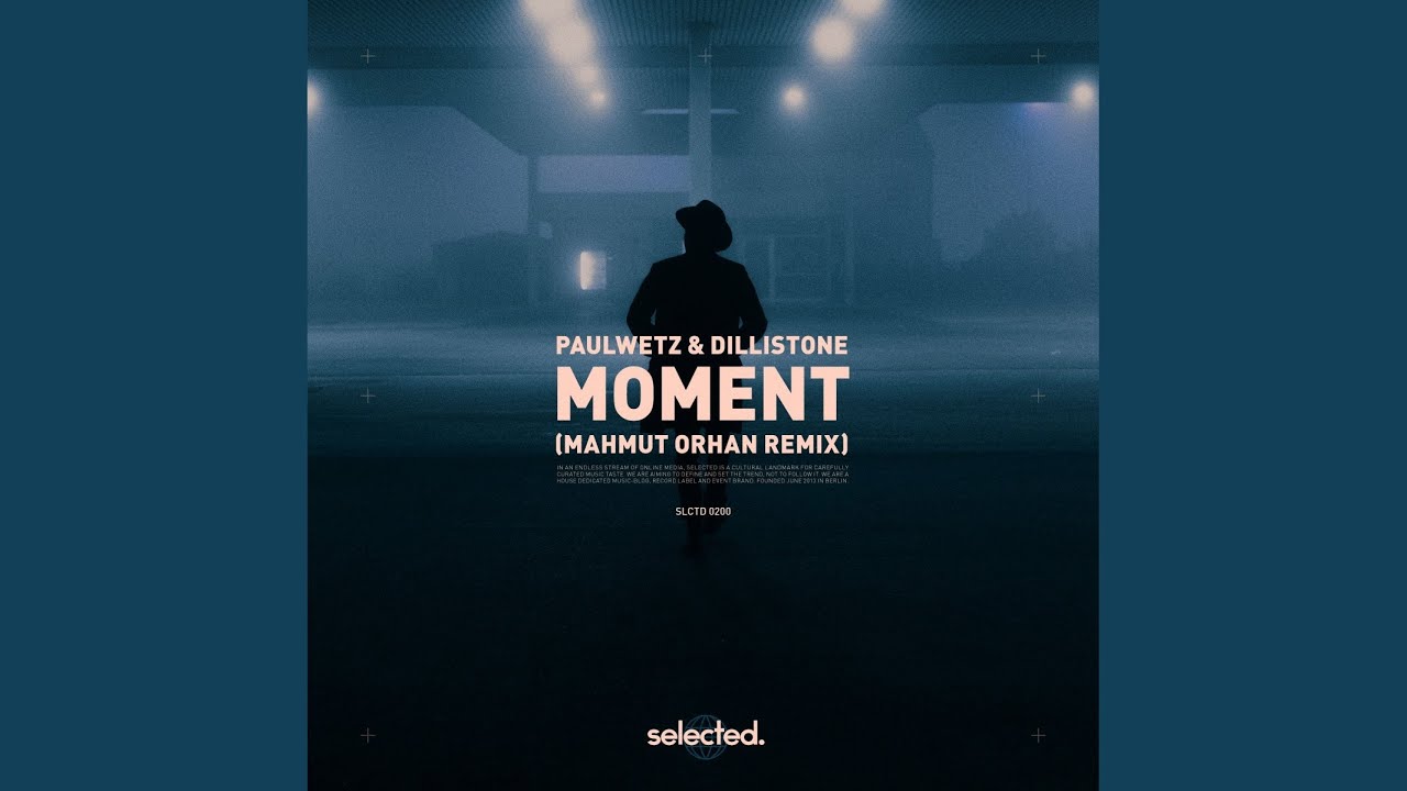 Moment (Mahmut Orhan Remix Extended)