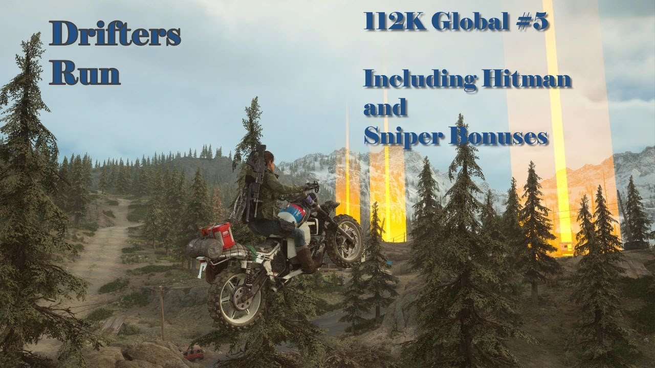 Days Gone Remastered Drifters Run 112K with hitman and sniper bonuses