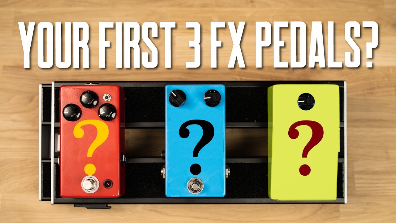 What Guitar Pedals Should I Get First?