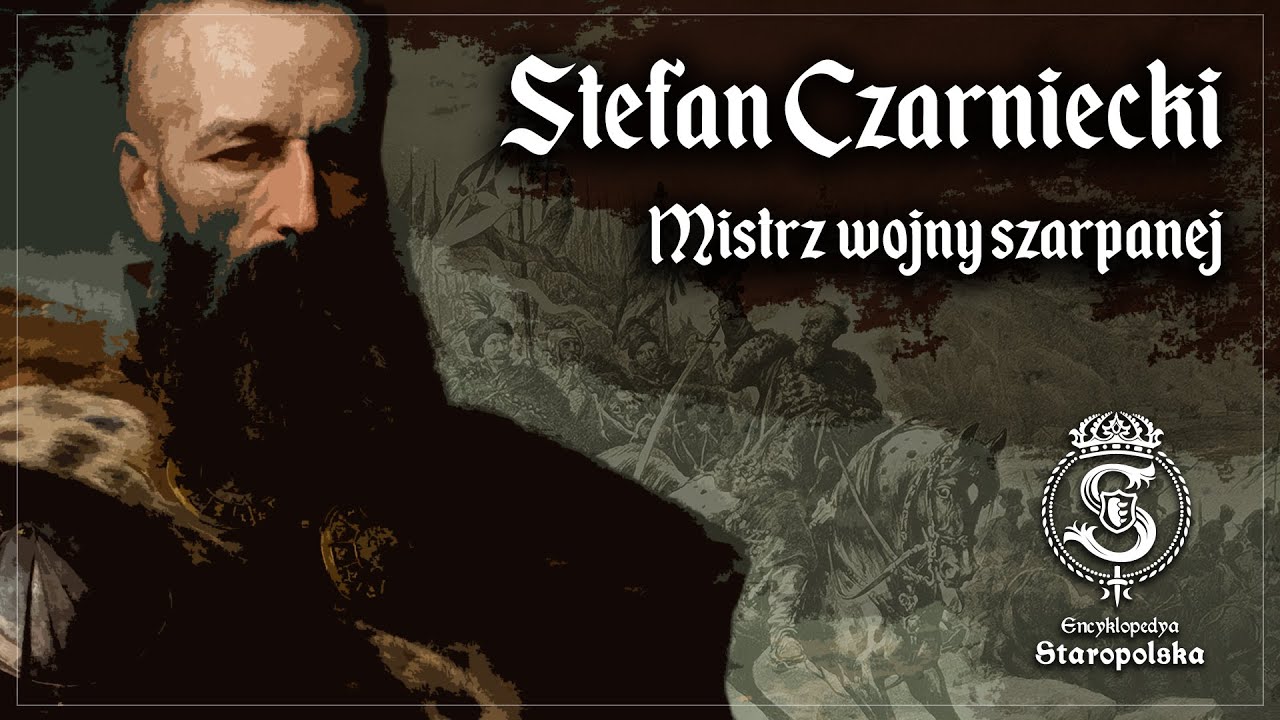 Stefan CZARNIECKI - mistrz wojny SZARPANEJ