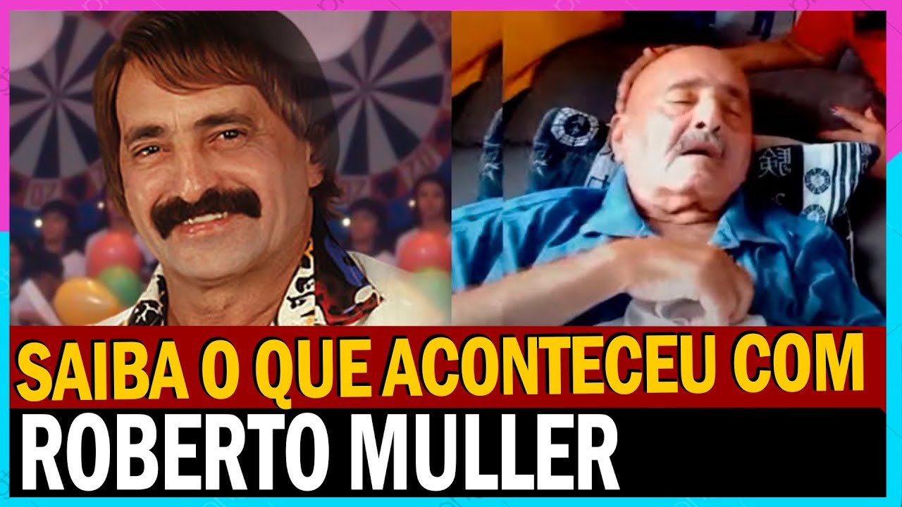 ROBERTO MULLER, saiba o que aconteceu !