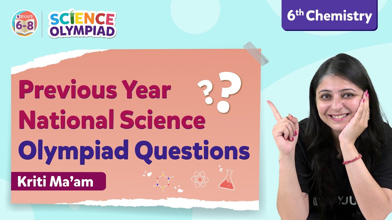 Top 10 Previous Year Questions from National Science Olympiad for Class 6 Chemistry | BYJU'S