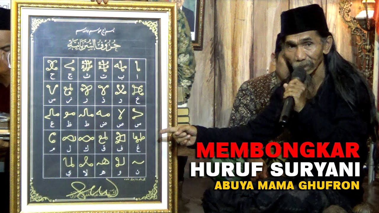 MEMBONGKAR HURUF SURYANI ABUYA MAMA GHUFRON