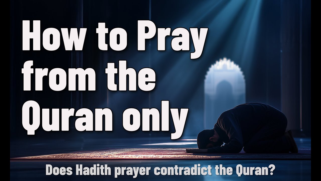 How to perform prayer from the Quran only. Are Muslims Praying the Right Way?