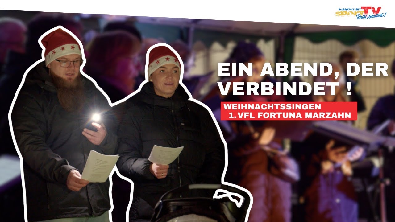 FRIEDE, FREUDE, ZWEITES WEIHNACHTSSINGEN beim 1. VfL FORTUNA Marzahn
