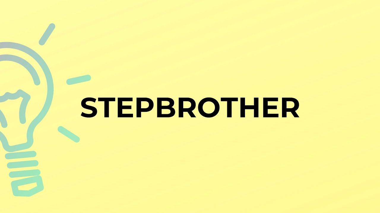 What is the meaning of the word STEPBROTHER?