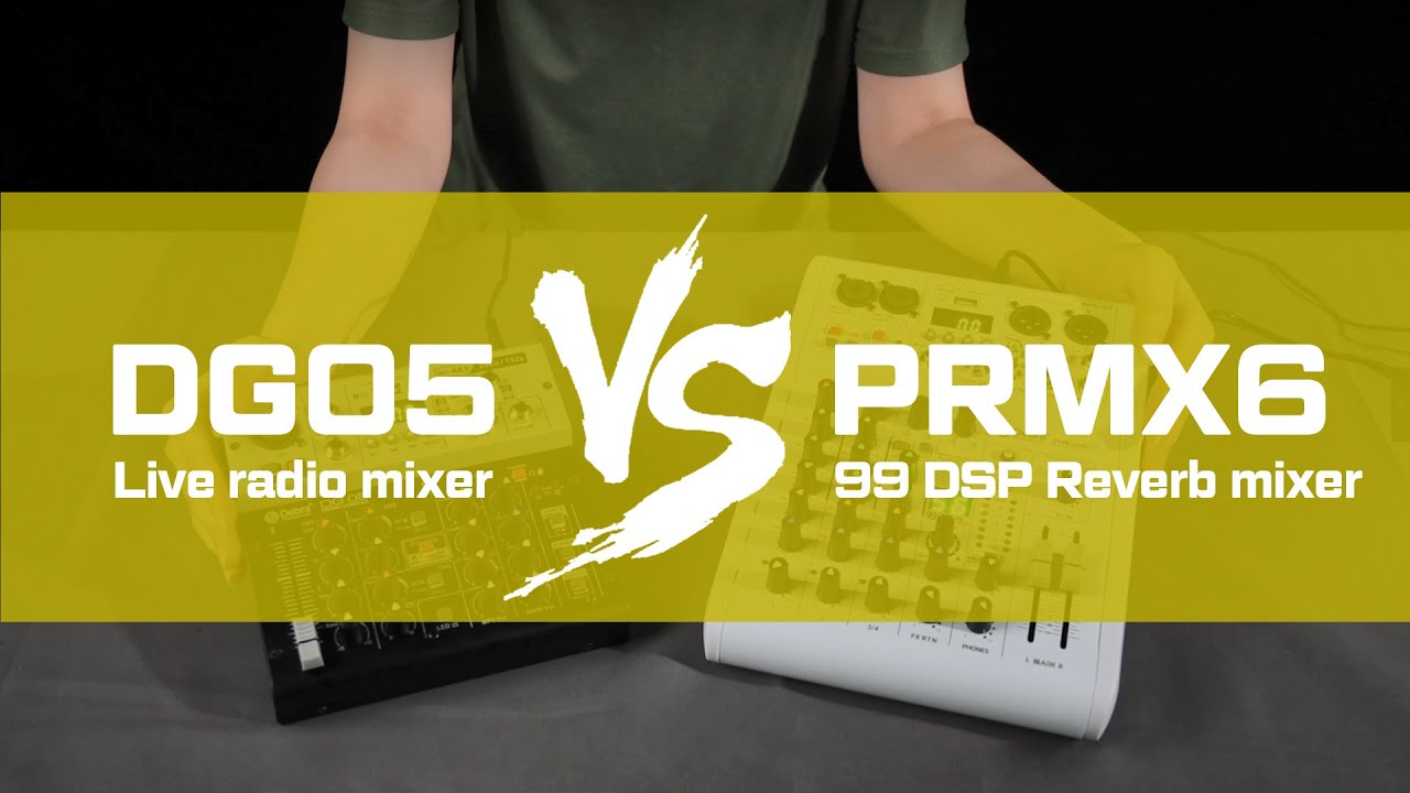 D Debra Audio Mixers: DG-05 VS PRMX-6