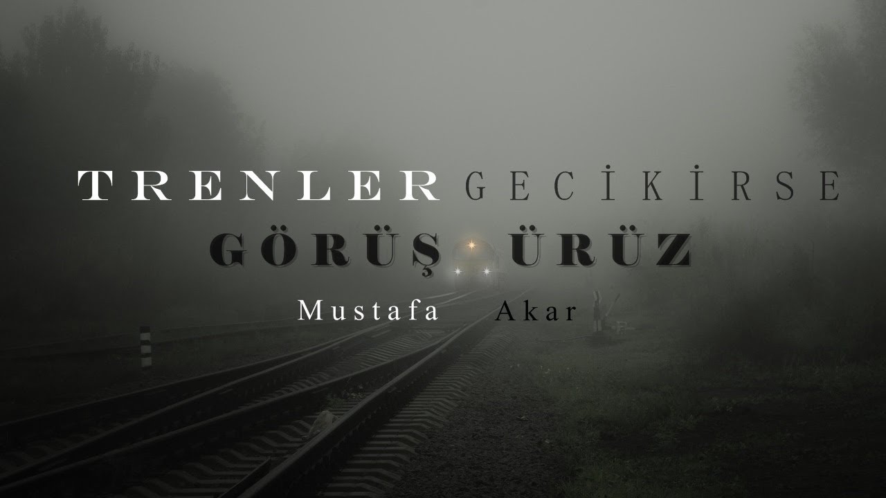 Mustafa Akar | Trenler De Gecikir