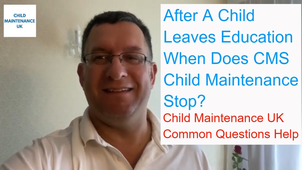 When Does Child Maintenance Stop After College? UK CMS Rules 2026