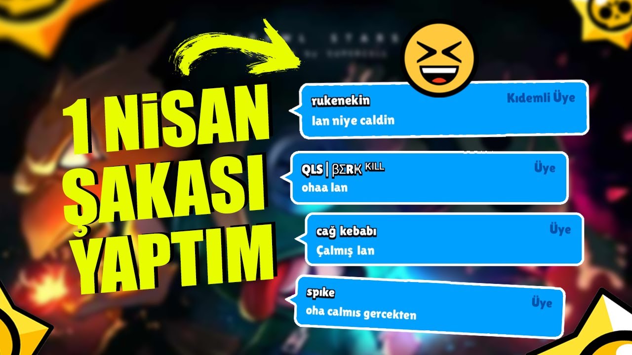 KULÜPTEKİLERE 1 NİSAN ŞAKASI YAPTIM!!! ÇILDIRDILAR 😆 Brawl Stars