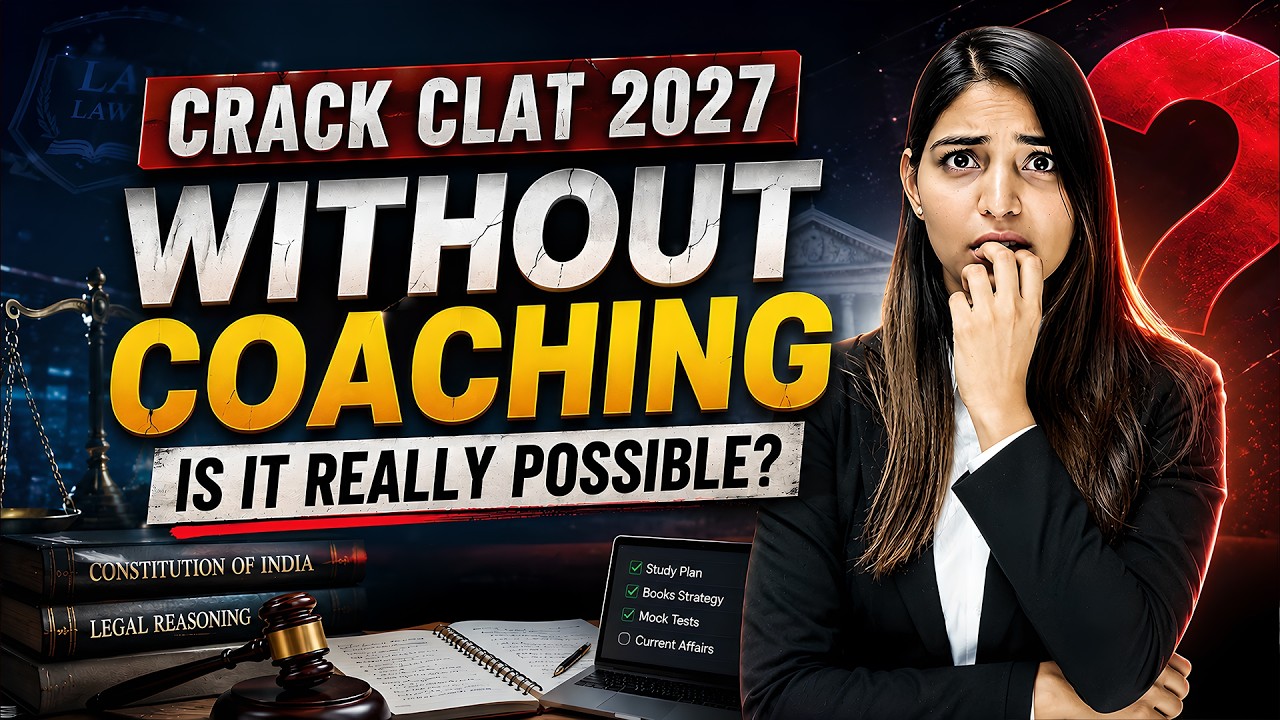 How to Crack CLAT 2027 Without Coaching | Complete Self-Study Roadmap
