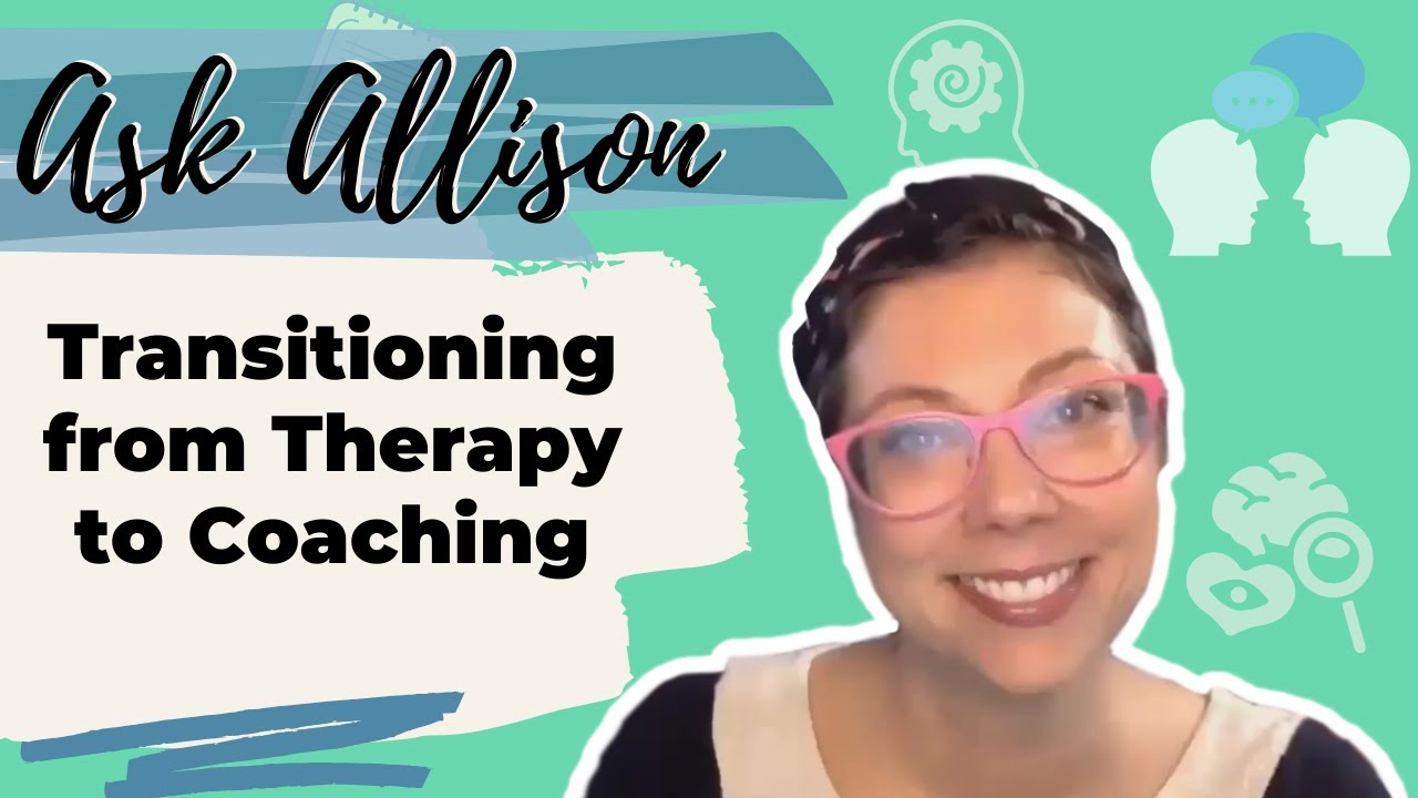 Transitioning from Therapy to Coaching