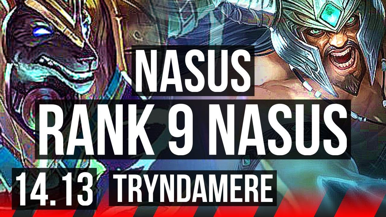 NASUS vs TRYNDAMERE (TOP) | Rank 9 Nasus, 700+ games, 4/1/1 | VN Grandmaster | 14.13