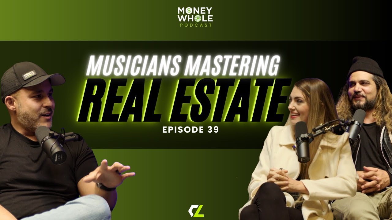 EP 39 Musicians Mastering Real Estate #wealthbuilding