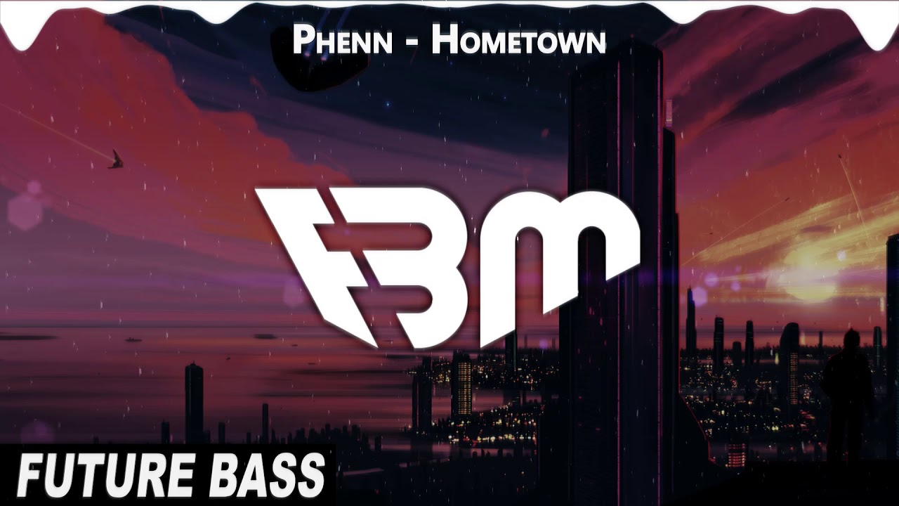 Phenn - Hometown | FBM