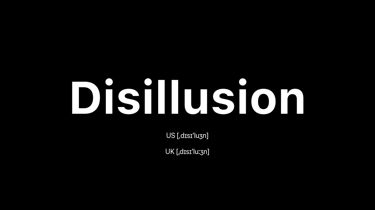 How to Pronounce Disillusion: 🇺🇸 American English vs. 🇬🇧 British English