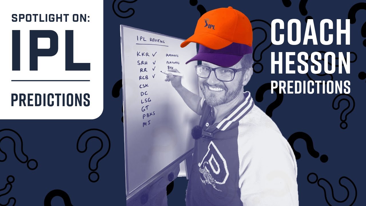 MIKE HESSON IPL Season Predictions 🔮2025