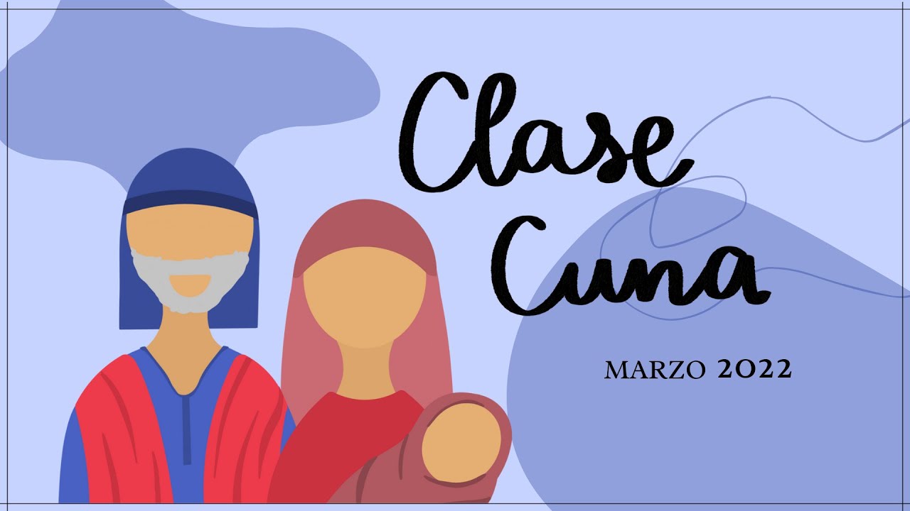 El Bebé de Sara | Clase de Cuna Marzo 2022