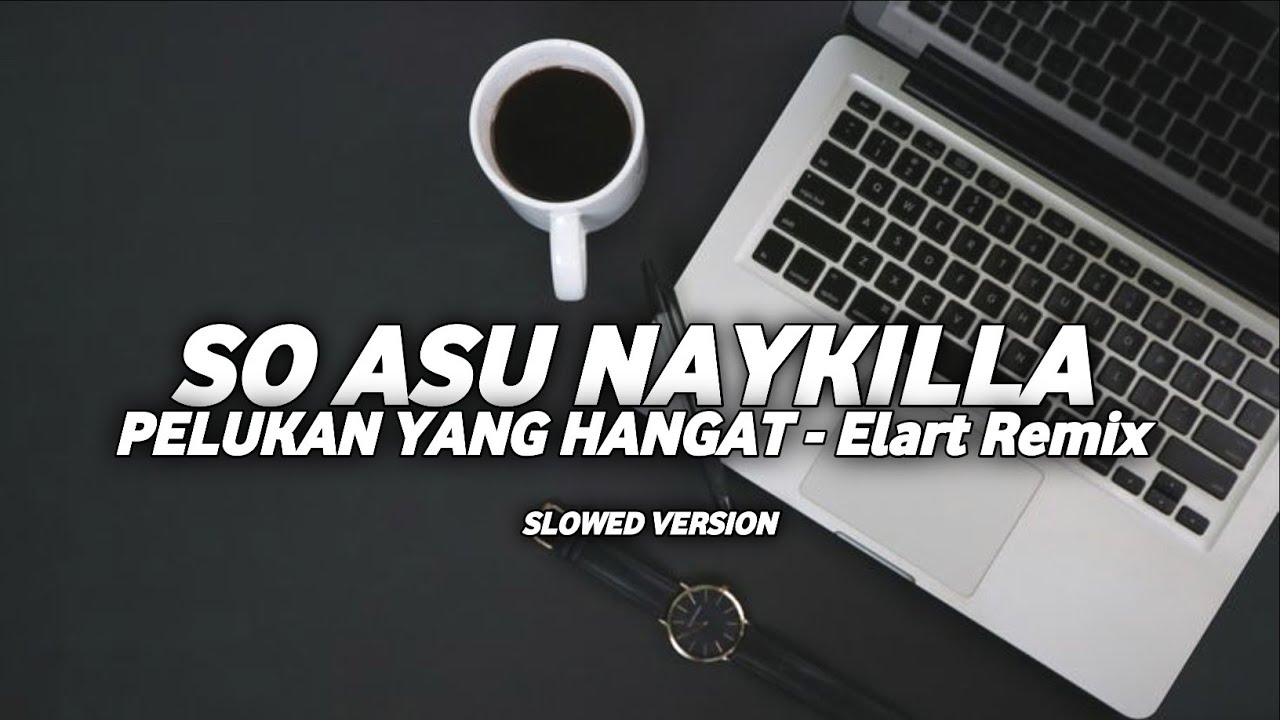 Dj So Asu Naykilla Pelukan Yang Hangat Menjadi Bayangan ( Slowed + Reverb ) Viral Tiktok