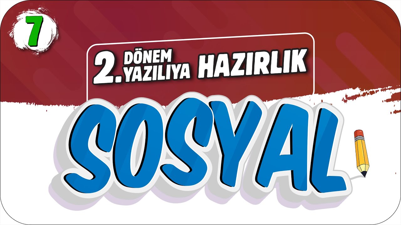 7.Sınıf Sosyal 2.Dönem 2.Yazılıya Hazırlık 📝 #2023