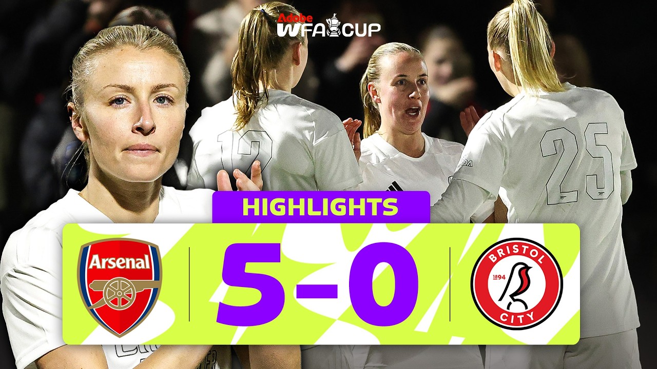 Arsenal 5-Star Performance | Arsenal 5-0 Bristol City | Adobe Women's FA Cup 2024-25