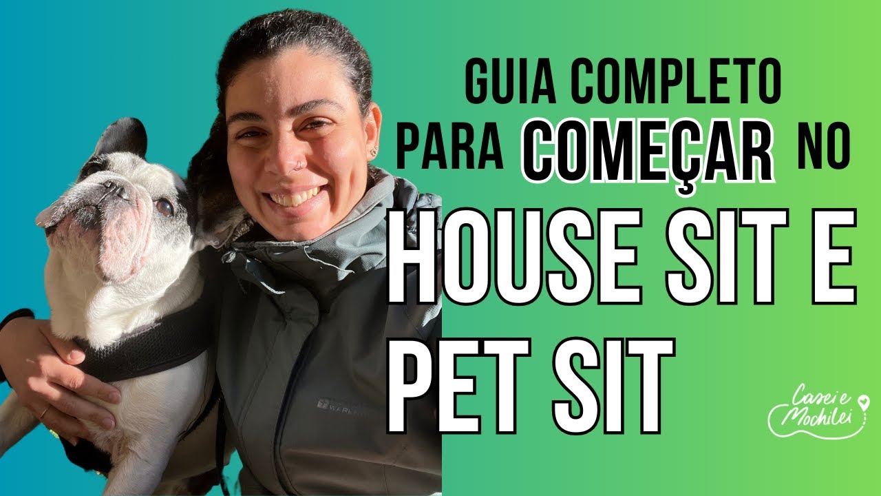 Como come&ccedil;ar a fazer House e Pet Sitting HOJE!