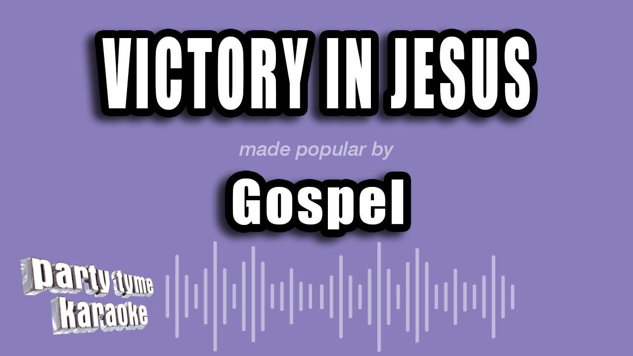 Gospel - Victory In Jesus (Karaoke Version)