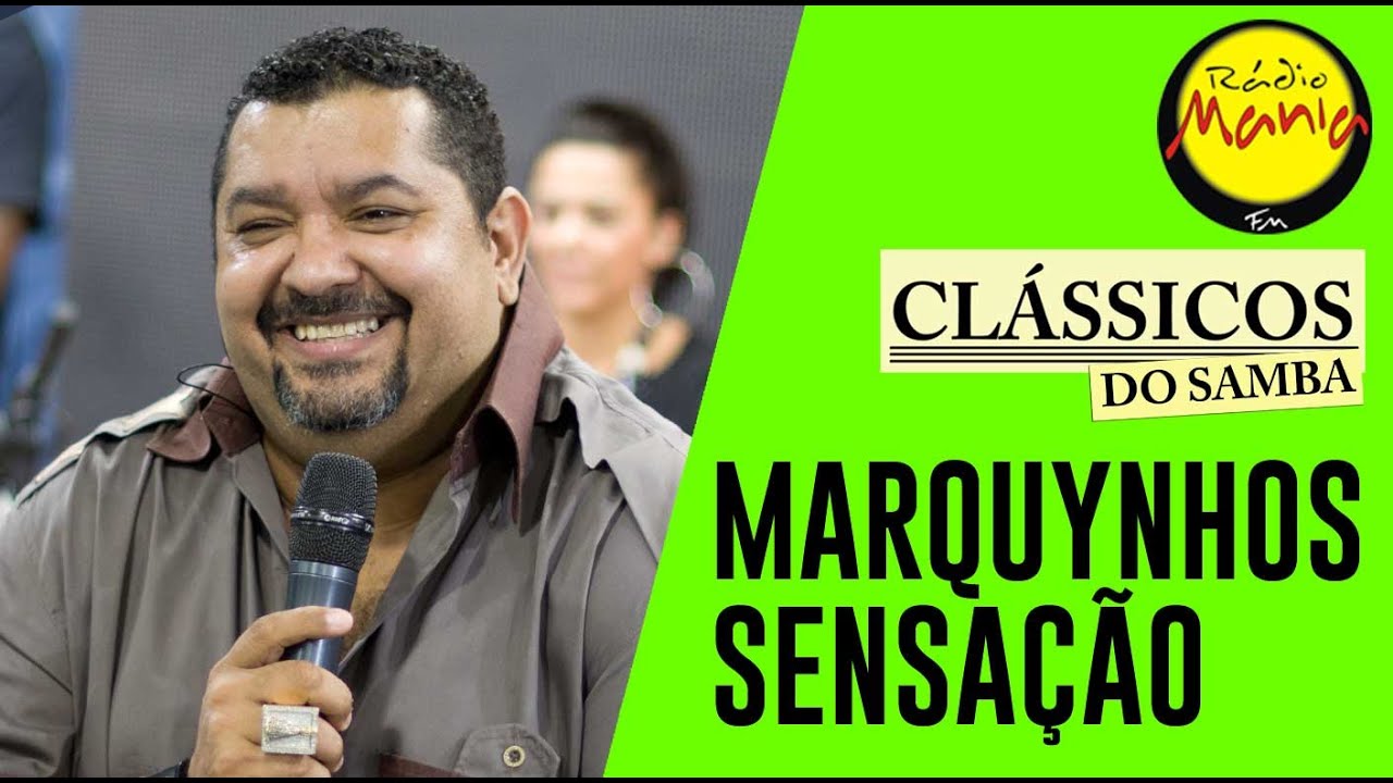 🔴 Cl&aacute;ssicos do Samba - Minha - Marquynhos Sensa&ccedil;&atilde;o
