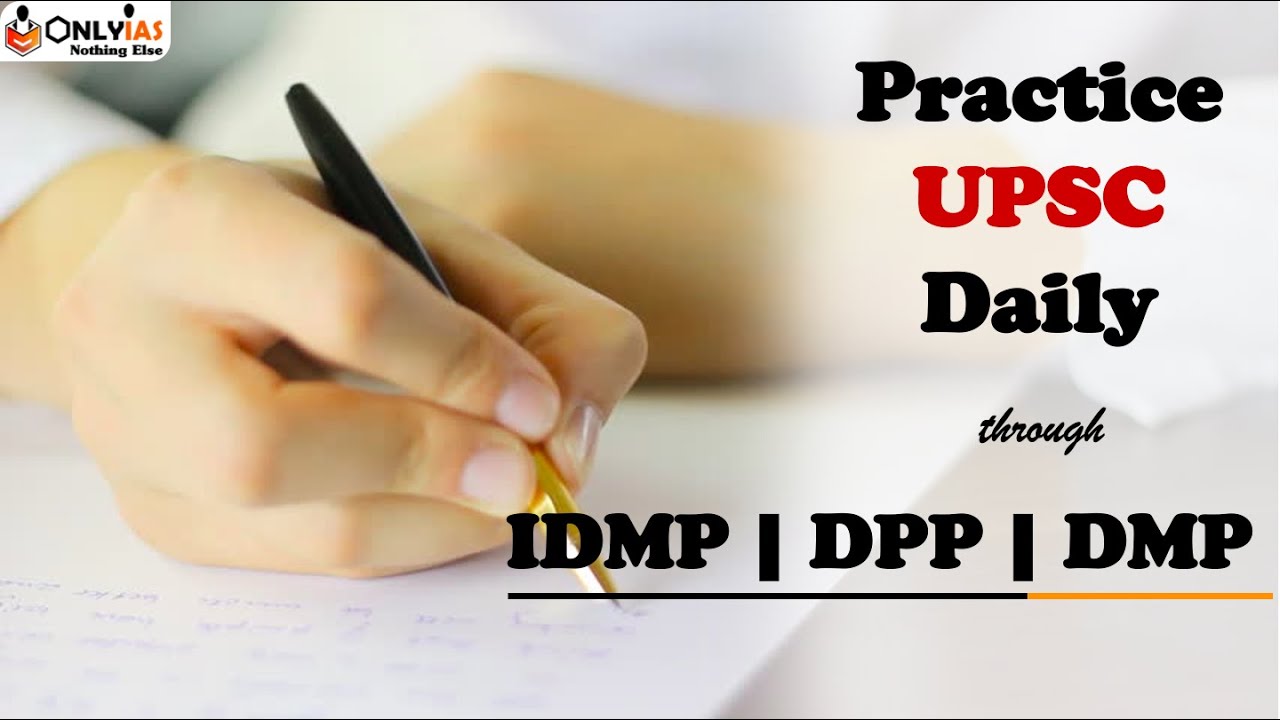 Practice UPSC Daily | Integrated Daily Pre + Mains Answer Writing Program | IDMP DPP DMP from 28 Oct