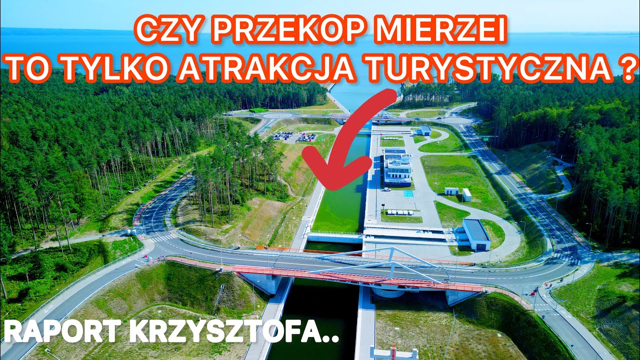 CZY PRZEKOP MIERZEI WIŚLANEJ TO TYLKO ATRAKCJA TURYSTYCZNA ? @KRZYSZTOFPL