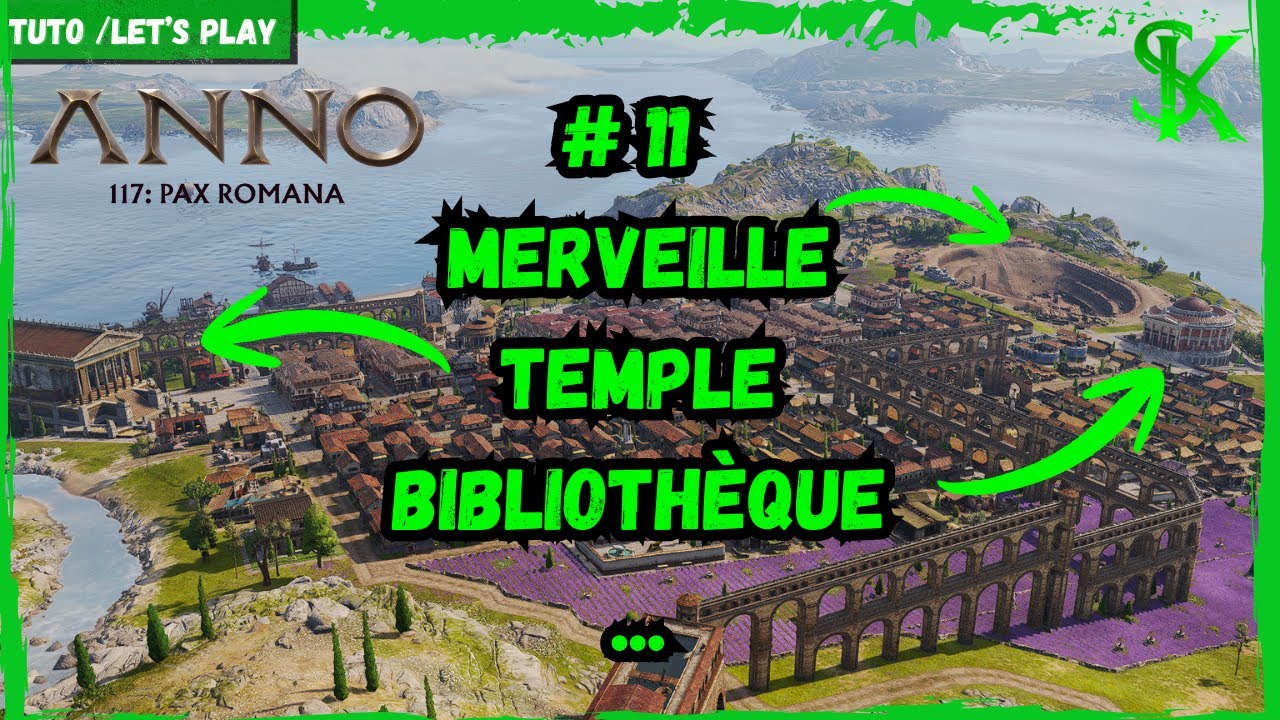 ANNO 117 #12 : 1ère étape de la merveille, temple, bibliothèque, Alderman et Mercators ! Let's play